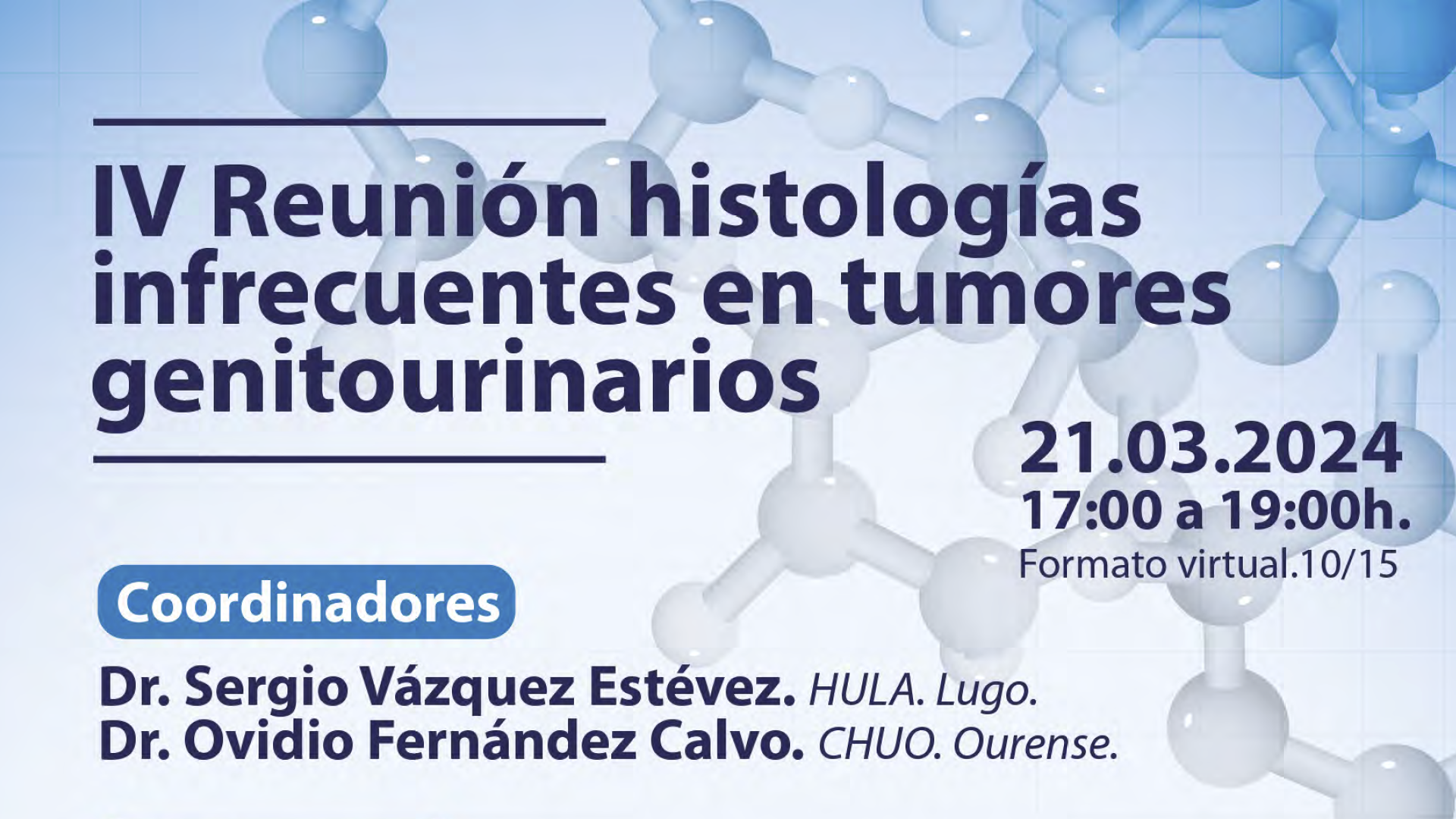IV Reunión histologías infrecuentes en tumores genitourinarios